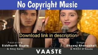 Vaaste Song Dhvani Bhanushali Tanishk Bagchi  Nikhil D  Bhushan Kumar  Radhika Rao Vinay Sapru [upl. by Salkcin]