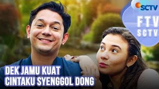 FTV SCTV‼️Dek Jamu Kuat Cintaku Syenggol Dong  Larasati Nugroho amp Andrew Andika [upl. by Attena]