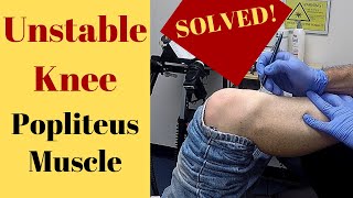 Unstable Knee  Popliteus Muscle Injury SOLVED [upl. by Ronym687]