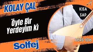 Öyle Bir Yerdeyim kiSolfej Kısa Sap Bağlama [upl. by Acsecnarf490]