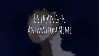 Estranger  OC Meme [upl. by Katalin]