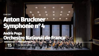 Bruckner  Symphonie n°4 Andris Poga Orchestre National de France [upl. by Ebert717]