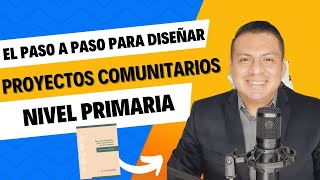 👨🏽‍🏫📼Proyectos comunitarios El paso a paso para diseñarlos PRIMARIA🎙👨🏽‍🏫 [upl. by Modie]