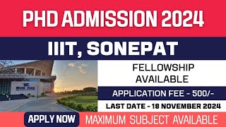 New PhD Admission 2024  Indian Institute of Information Technology  IIIT Sonepat  Apply Now [upl. by Nnylram]