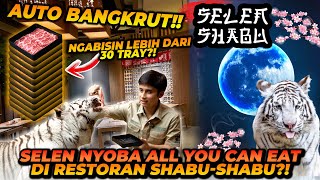 BAWA HARIMAU MAKAN ALL YOU CAN EAT DI RESTORAN SHABU SHABU  BIKIN RESTO AUTO BANGKRUT [upl. by Christoph935]