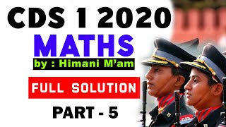 CDS 1 2020 Maths Question Paper  Answer Keys  Full Solution Part 5 [upl. by Yrotciv]