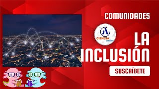 Comunidades ¿Eres incluyente [upl. by Riamu]