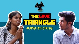 The Love Triangle  April Fool Special  AL Veenjerz  Comedy [upl. by Lilaj]