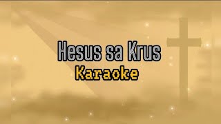 Hesus sa krus karaoke [upl. by Yenetruoc36]