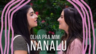 NanaLu  Olha Pra Mim Videoclipe Oficial [upl. by Nahshon742]