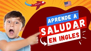 Aprende como SALUDAR en inglés  Videos Educativos para niños [upl. by Knapp]