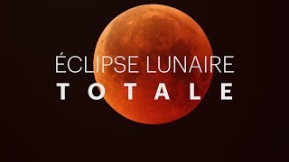 Explicateur  Éclipse lunaire totale [upl. by Lyle29]