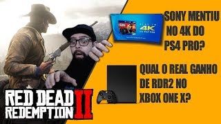 Red Dead Redemption 2  Sony Mentiu na Propaganda do PS4 Pro Qual o Real Ganho do Xbox One X [upl. by Aisitel]