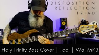 Holy Trinity Bass Cover  Tool  Wal MK3 Disposition  Reflection  Triad [upl. by Eillit]