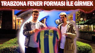 TRABZONDA FENERBAHÇE FORMASI GİYEREK GEZERSEK NE OLUR [upl. by Ramses]