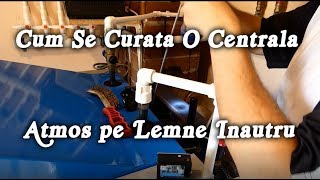 Tutorial curatire Centrala Atmos pe lemne intretinere periodica necesara [upl. by Featherstone]