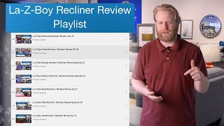 LaZBoy Recliner Review Playlist [upl. by Donovan]