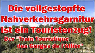 Die vollgestopfte Nahverkehrsgarnitur ist ein Touristenzug Train Touristique des Gorges de lAllier [upl. by Lrigybab]