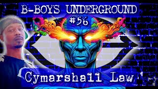 BBOYS UNDERGROUND 56 Cymarshall Law [upl. by Carew]