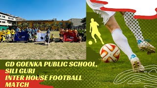 Inter House Football Match  GD Goenka Public School Siliguri [upl. by Ainyt]