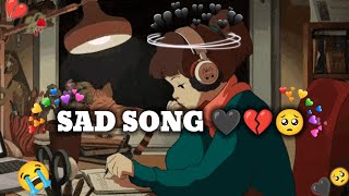 sad Song😭loafer song🌹 लोफ़ी सोंग Arijit Singh song new songs trending song🖤AJAYYT1 [upl. by Lowson]