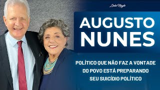 Augusto Nunes político que não faz a vontade do povo está preparando seu suicídio político [upl. by Etnud234]