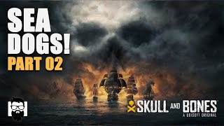 Skull and Bones  Yell Not Get Me Treasure Ye Sea Dogs  Closed Beta Part 2  OneLastMidnight [upl. by Lanam]