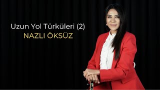 NAZLI ÖKSÜZ  Uzun Yol Türküleri 2 Akustik [upl. by Malamut]