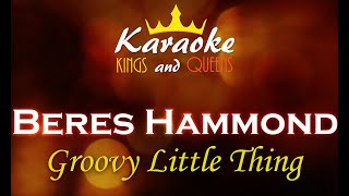 Beres Hammond  Groovy Little Thing Karaoke [upl. by Burny]