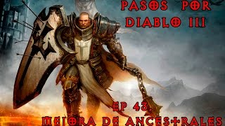 Diablo 3  Mis primeros pasos por Diablo  Ep 43  Mejora de ancestrales SEASON 5 [upl. by Yasmar937]