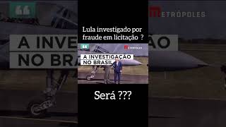 🚨🚨 Presidente Lula investigado  Fraude em licitação noticias news [upl. by Lzeil]