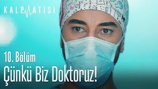 Çünkü biz doktoruz  Kalp Atışı 10 Bölüm [upl. by Annahsal285]