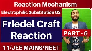 Reaction Mechanism 06  Electrophilic Substitution 02  FRIEDEL CRAFT REACTION  JEE MAINSNEET [upl. by Moritz]