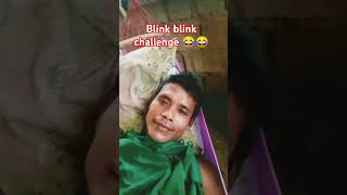 Blink blink challenge 😂😂😂😂 [upl. by Annawyt]