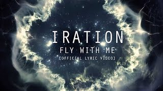 Fly With Me Official Lyric Video  IRATION  SelfTitled 2018 [upl. by Nnaitsirhc888]