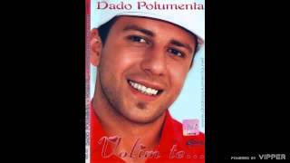 Dado Polumenta  Gdje si sad  Audio 2007 [upl. by Ducan883]