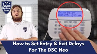 Adjusting Entry and Exit Delays On The DSC PowerSeries NEO [upl. by Aliam972]