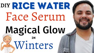 DIY Rice Water Face Serum for that Magical Glow in Winters [upl. by Elisabeth]