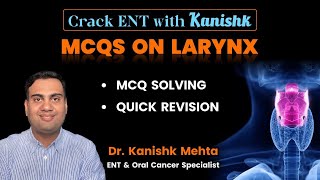 PYQ NEET PG  MCQ IN ENT  LARYNX  ENT LECTURES  DR KANISHK MEHTA  QUICK REVISION LARYNX [upl. by Atsirc]