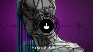 Droptek  The Expanse [upl. by Iosep]