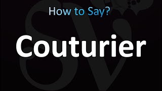 How to Pronounce Couturier correctly [upl. by Selby]