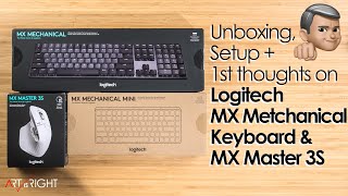 Unboxing Setup amp 1st Thoughts  Logitech MX Mechanical MX Mechanical Mini amp MX Master 3S [upl. by Nylrahs851]