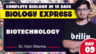 Complete Biotechnology in One Shot  Biology Express Day 9 ft Vipin Sharma brilix [upl. by Ybab]