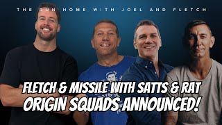 NRL  Mat Rogers amp Scott Sattler join Fletch and Missile to chat Origin Squads [upl. by Glenden]