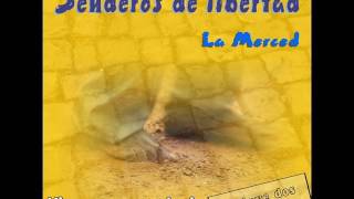 Himno mercedario Senderos de libertad La Merced [upl. by Aicre943]