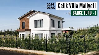 Hafif Çelik Konstrüksiyon Villa Maliyeti Ocak 2024 amp İlk Bahçe Turu [upl. by Kahaleel889]