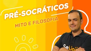 Os Filósofos Présocráticos Mito e Filosofia  01 [upl. by Ennovahs884]