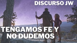 MEJORES DISCURSOS TESTIGOS DE JEHOVÁ ¿TENGAMOS FE Y NO DUDEMOS JWORG [upl. by Tobe]