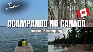 Acampando no Canadá  Balsam Lake Provincial Park  EP 01 [upl. by Karyl]