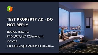 TEST PROPERTY AD  DO NOT REPLY [upl. by Vanna]